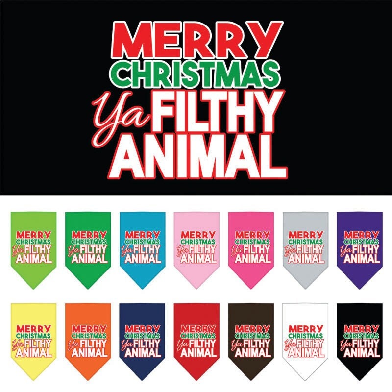 Christmas Pet and Dog Bandana, "Merry Christmas, Ya Filthy Animal"
